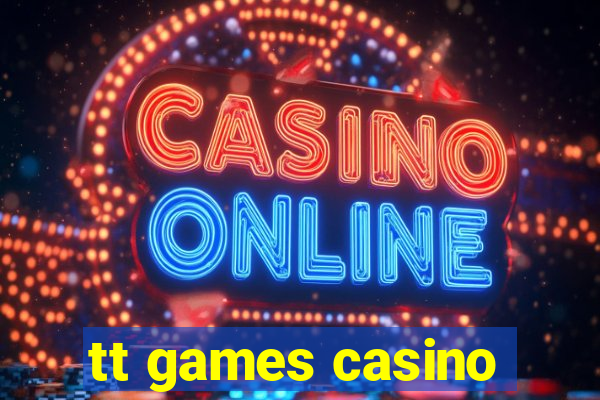 tt games casino